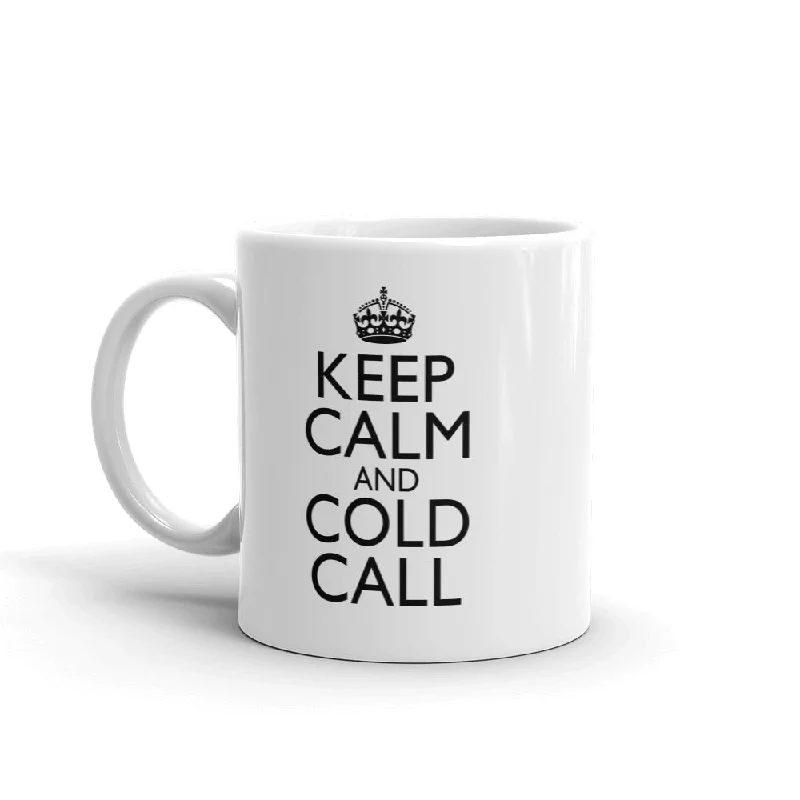 "Keep Calm & Cold Call" Mug