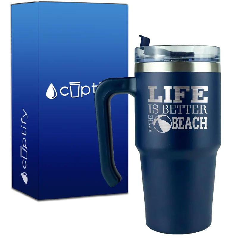 Life is Better at the Beach on 20oz Beach Life Travel Mug