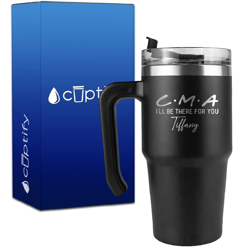 Personalized CMA I'll be there for you on 20oz CMA Travel Mug